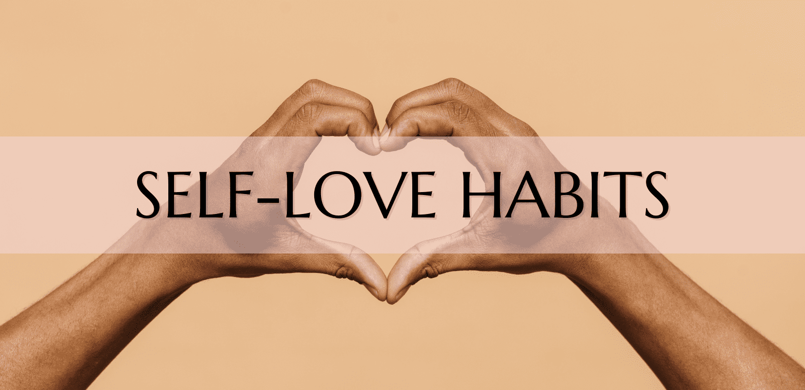 Self-Love Habits