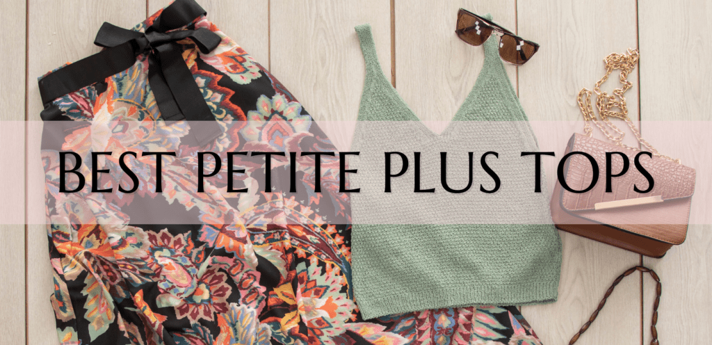 best petite plus tops